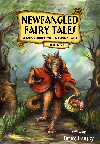 Newfangled Fairy Tales, Book 1